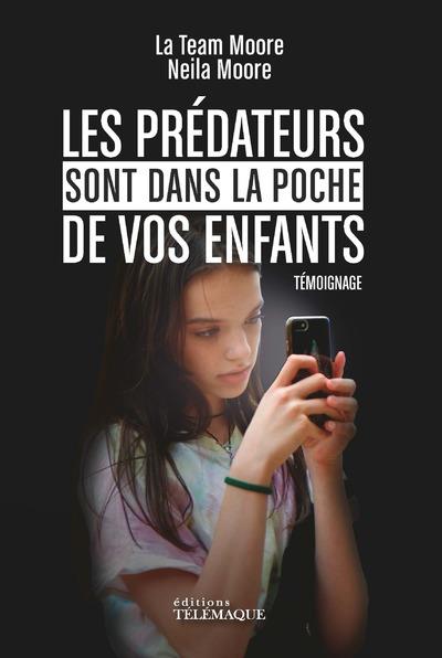 LES PREDATEURS SONT DANS LA POCHE DE VOS ENFANTS