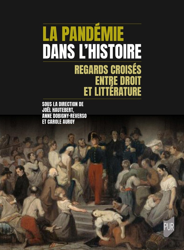 LA PANDEMIE DANS L'HISTOIRE - REGARDS CROISES ENTRE DROIT ET LITTERATURE