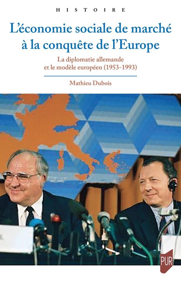 L'ECONOMIE SOCIALE DE MARCHE A LA CONQUETE DE L'EUROPE - LA DIPLOMATIE ALLEMANDE ET LE MODELE EUROPE