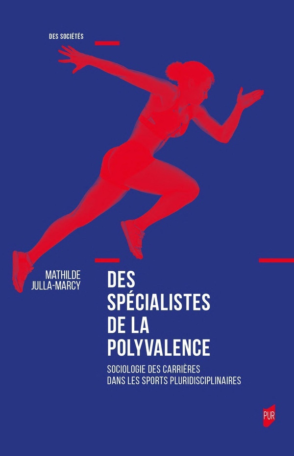DES SPECIALISTES DE LA POLYVALENCE - SOCIOLOGIE DES CARRIERES DANS LES SPORTS PLURIDISCIPLINAIRES