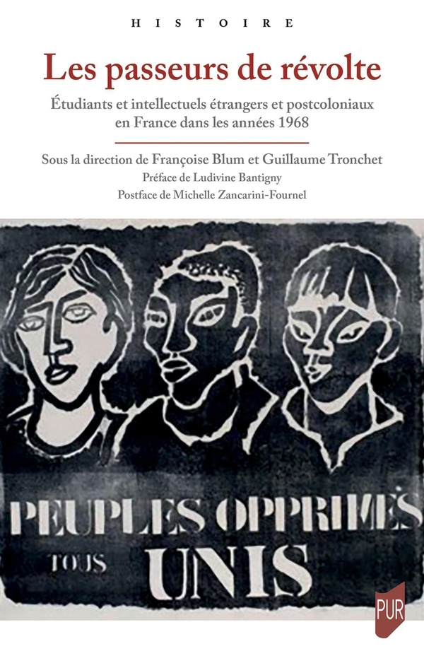 LES PASSEURS DE REVOLTE - ETUDIANTS ET INTELLECTUELS ETRANGERS ET POST-COLONIAUX EN FRANCE DANS LES