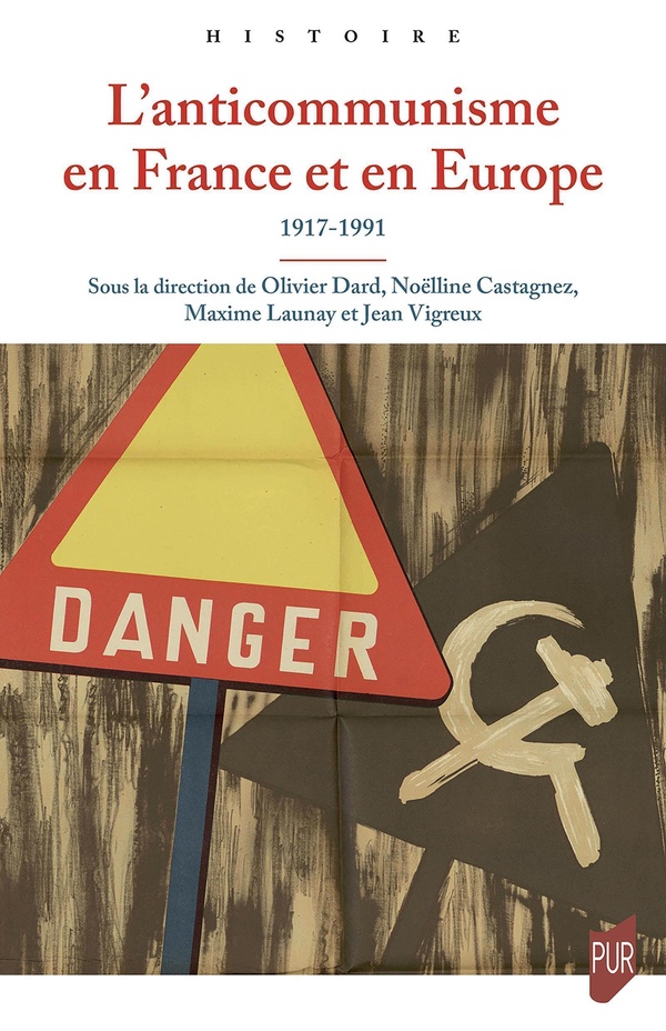 L'ANTICOMMUNISME EN FRANCE ET EN EUROPE - 1917-1991