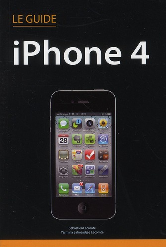 LE GUIDE IPHONE 4