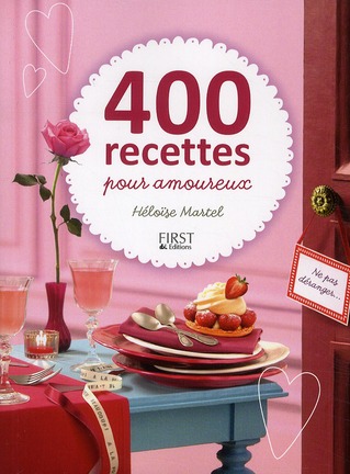 400 RECETTES POUR AMOUREUX