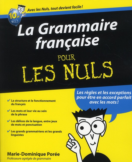 GRAMMAIRE FRANCAISE POUR LES NULS (LA)