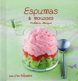 MES P'TITS TOQUADES - ESPUMAS ET MOUSSES