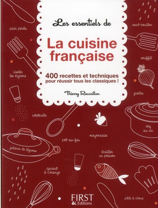 LES ESSENTIELS DE - LA CUISINE FRANCAISE