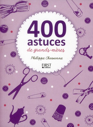 400 ASTUCES DE GRANDS-MERES