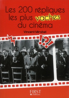 PETIT LIVRE DE - 200 REPLIQUES LES PLUS VACHES DU CINEMA