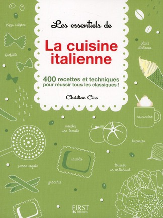 LES ESSENTIELS DE - LA CUISINE ITALIENNE