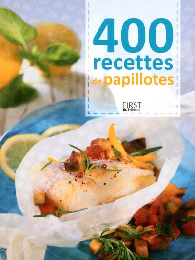 400 RECETTES DE PAPILLOTES