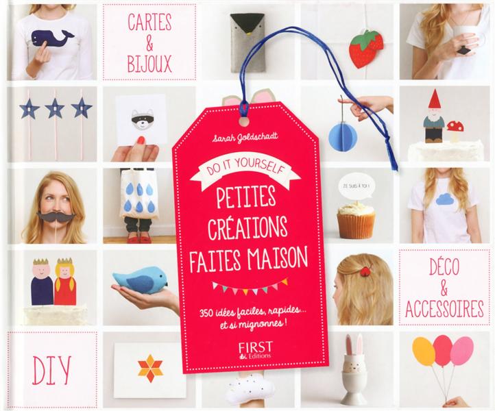 DO IT YOURSELF : PETITES CREATIONS FAITES MAISON