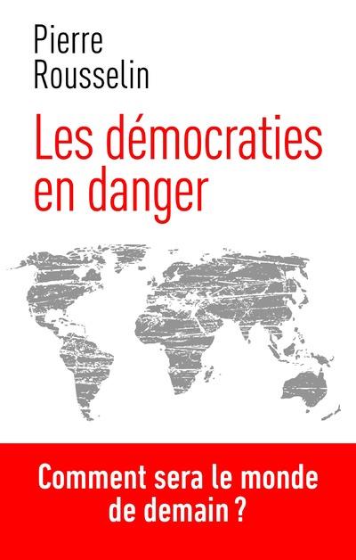 LES DEMOCRATIES EN DANGER