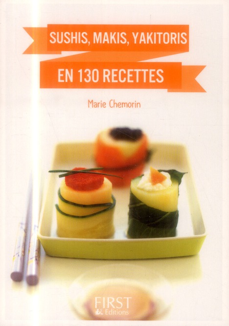 PETIT LIVRE DE - SUSHI, MAKIS, YAKITORIS AND CO EN 130 RECETTES