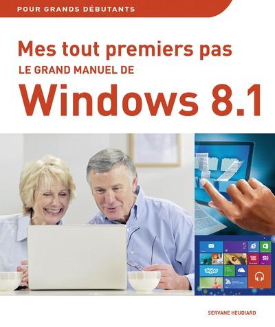 LE GRAND MANUEL DE L'ORDINATEUR WINDOWS 8.1 & INTERNET
