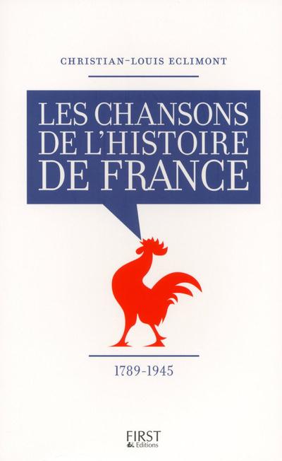 LES CHANSONS DE L'HISTOIRE DE FRANCE - 1789-1945