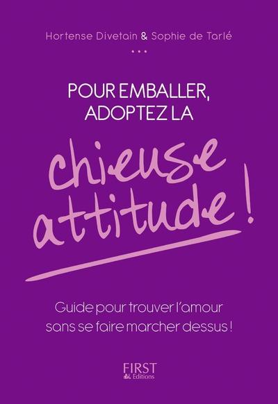 POUR EMBALLER, ADOPTEZ LA CHIEUSE ATTITUDE !