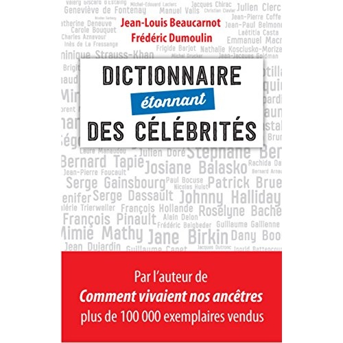 DICTIONNAIRE ETONNANT DES CELEBRITES