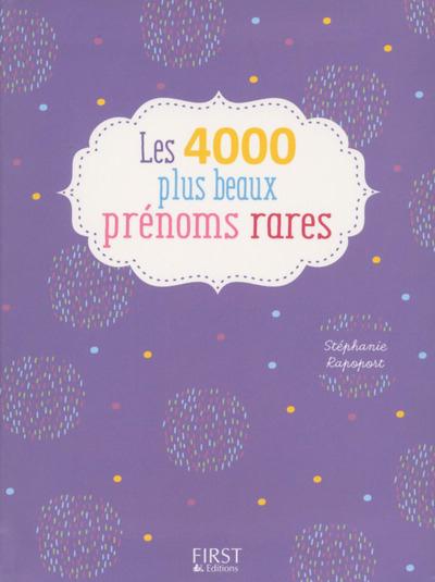 LES 4000 PLUS BEAUX PRENOMS RARES