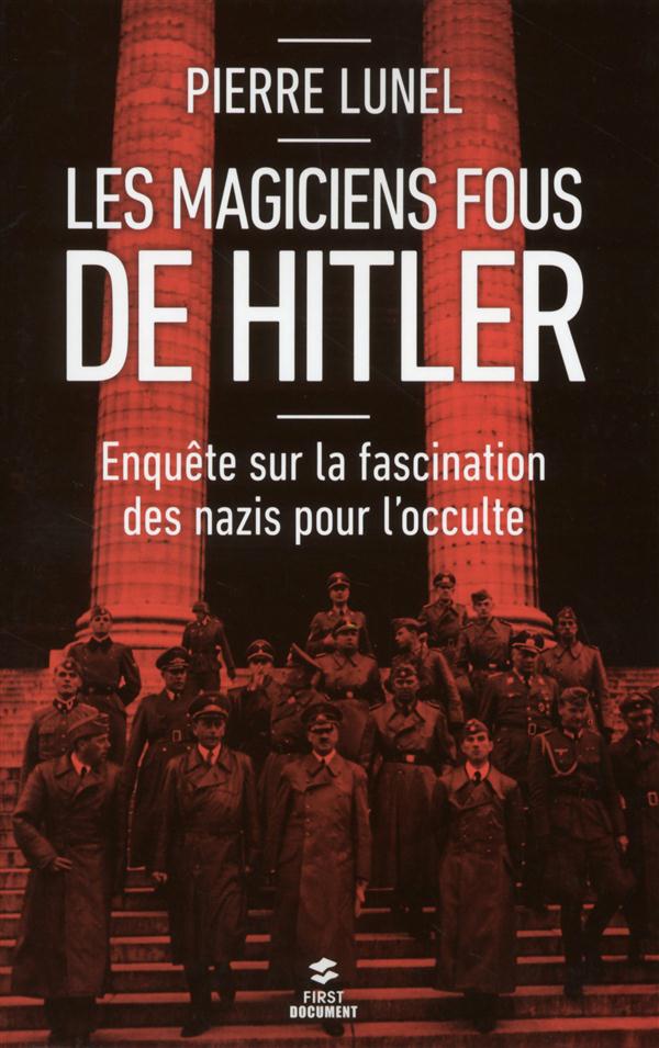 LES MAGICIENS FOUS DE HITLER