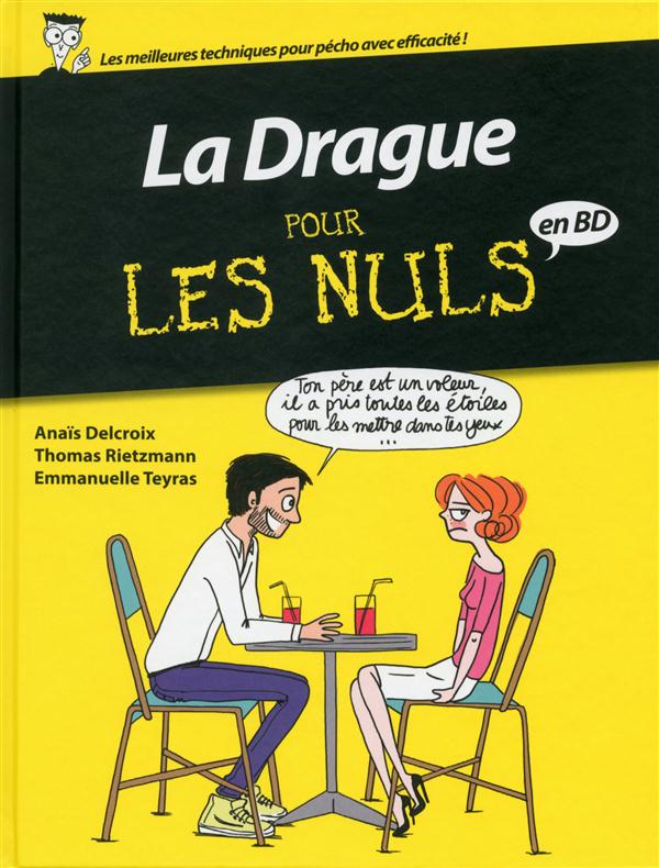 LA DRAGUE POUR LES NULS - BD