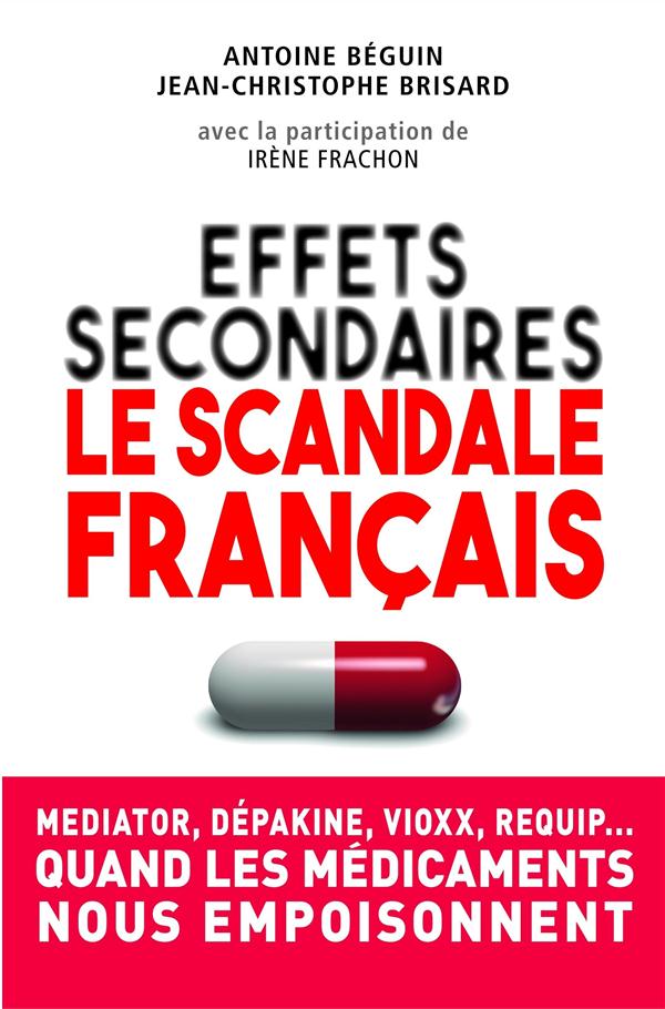 EFFETS SECONDAIRES : LE SCANDALE FRANCAIS
