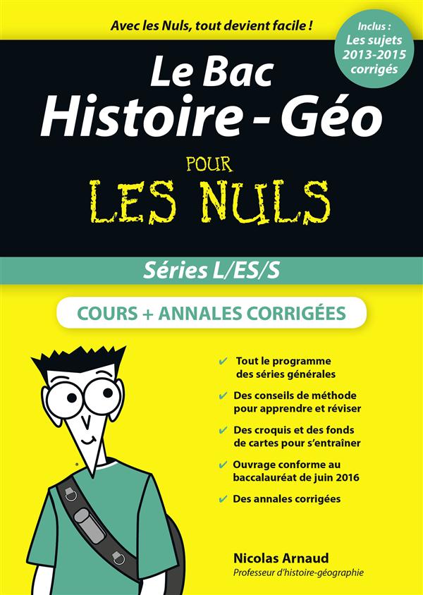 LE BAC HISTOIRE-GEO POUR LES NULS, NOUVELLE EDITION