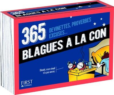 365 DEVINETTES, PROVERBES, EXCUSES... BLAGUES A LA CON