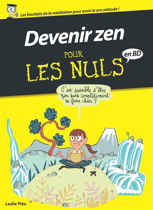 DEVENIR ZEN POUR LES NULS - BD