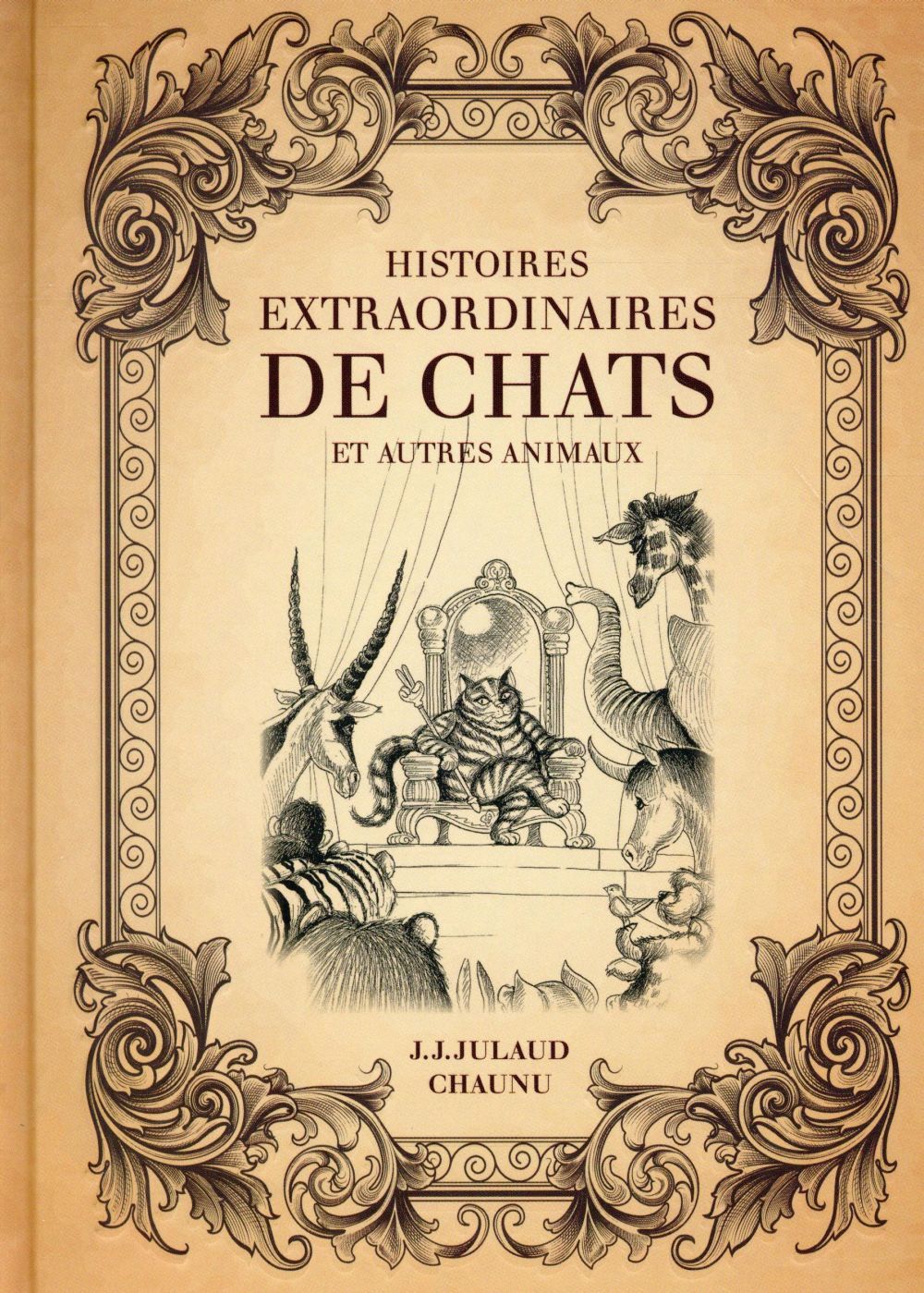 HISTOIRES EXTRAORDINAIRES DE CHATS ET AUTRES ANIMAUX