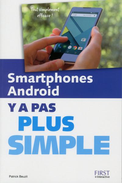 SMARTPHONES ANDROID Y A PAS PLUS SIMPLE