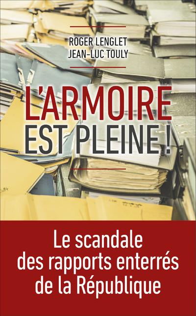 L'ARMOIRE EST PLEINE : LE SCANDALE DES RAPPORTS ENTERRES DE LA REPUBLIQUE