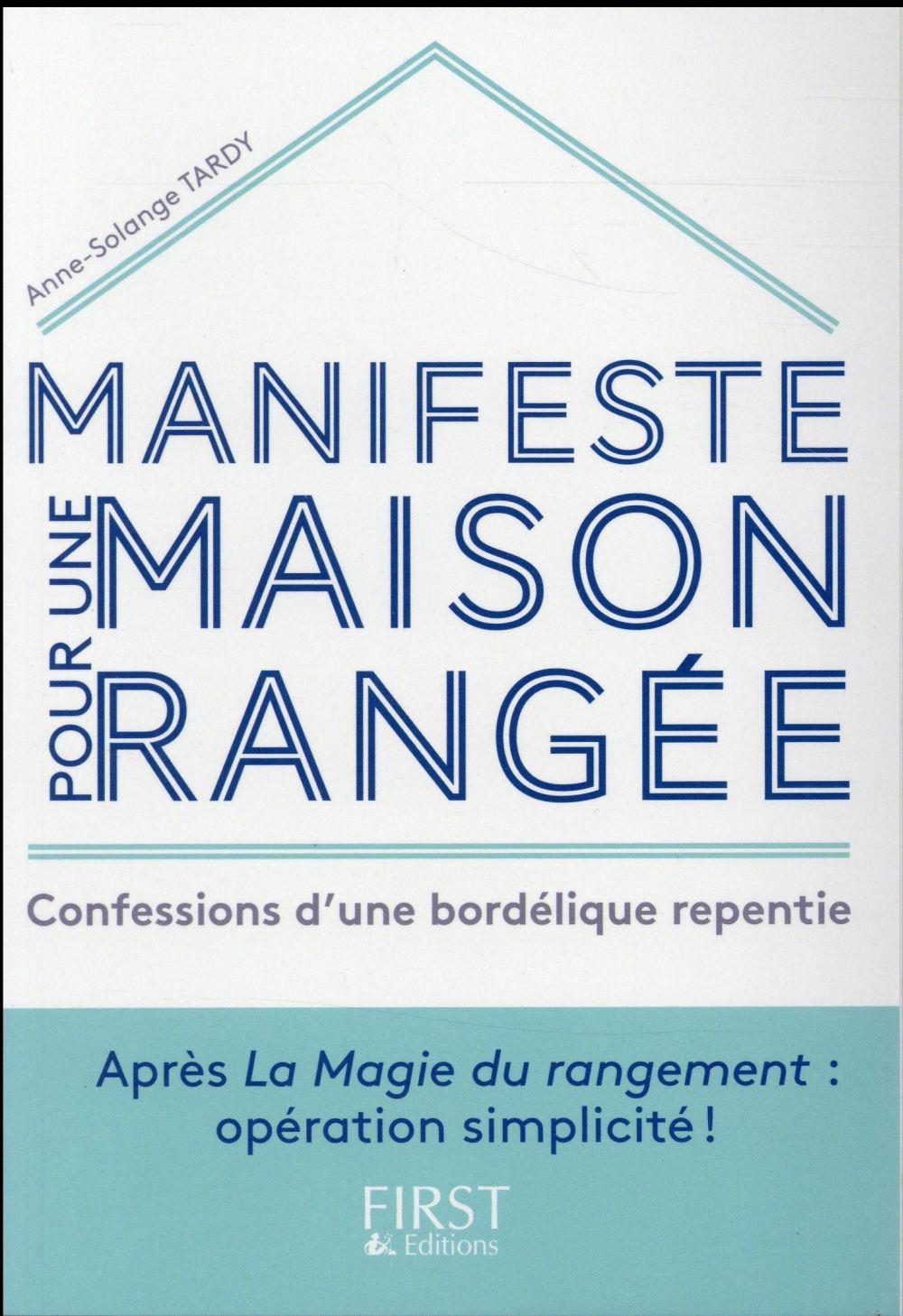 MANIFESTE POUR UNE MAISON RANGEE