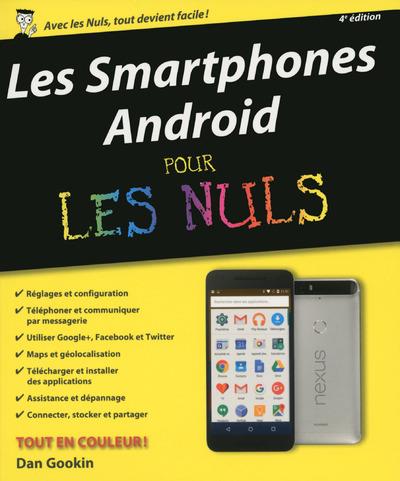 LES SMARTPHONES ANDROID POUR LES NULS, 4E EDITION