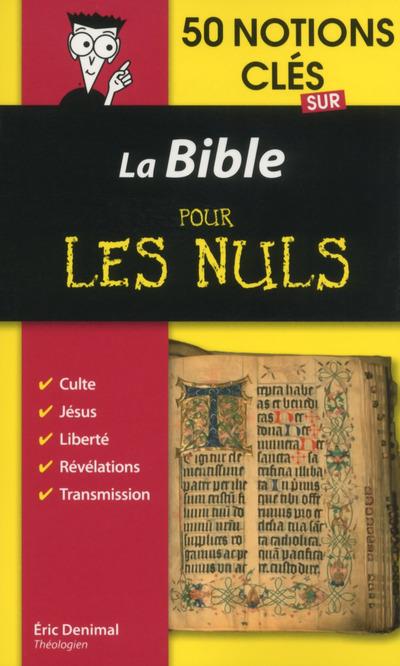 50 NOTIONS CLES SUR LA BIBLE POUR LES NULS