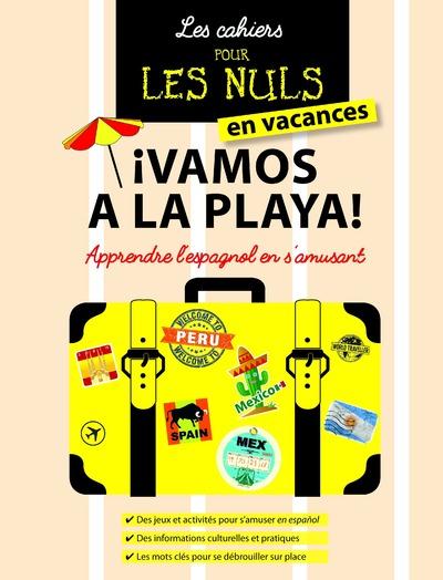 LES CAHIERS EN VACANCES POUR LES NULS :  VAMOS A LA PLAYA !