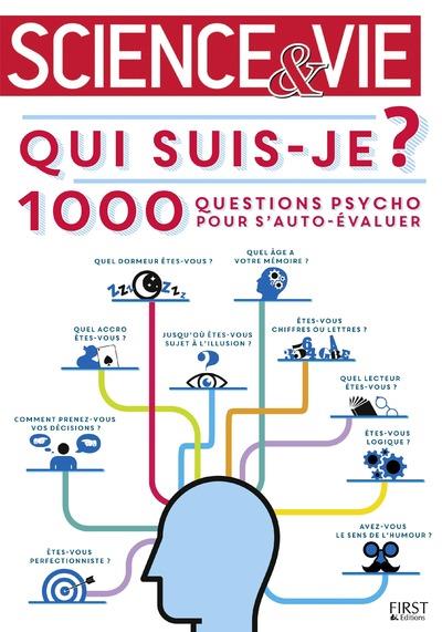 QUI SUIS-JE - 1000 QUESTIONS PSYCHO POUR S'AUTO-EVALUER