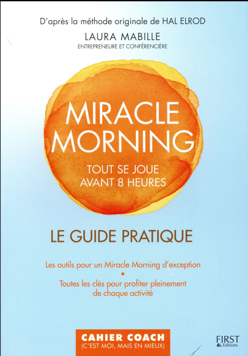 MIRACLE MORNING - LE GUIDE PRATIQUE - CAHIER COACH