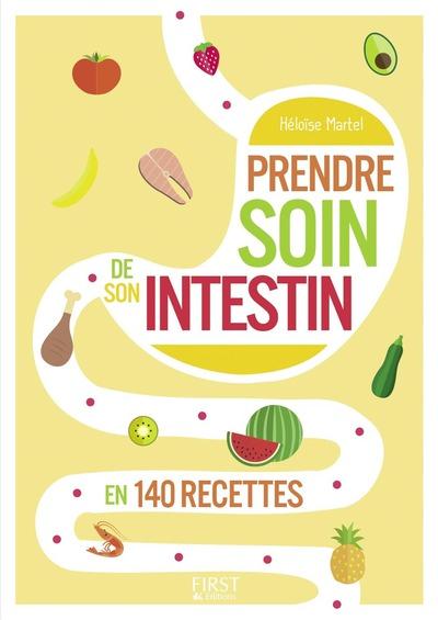 LE PETIT LIVRE DE - PRENDRE SOIN DE SON INTESTIN EN 140 RECETTES