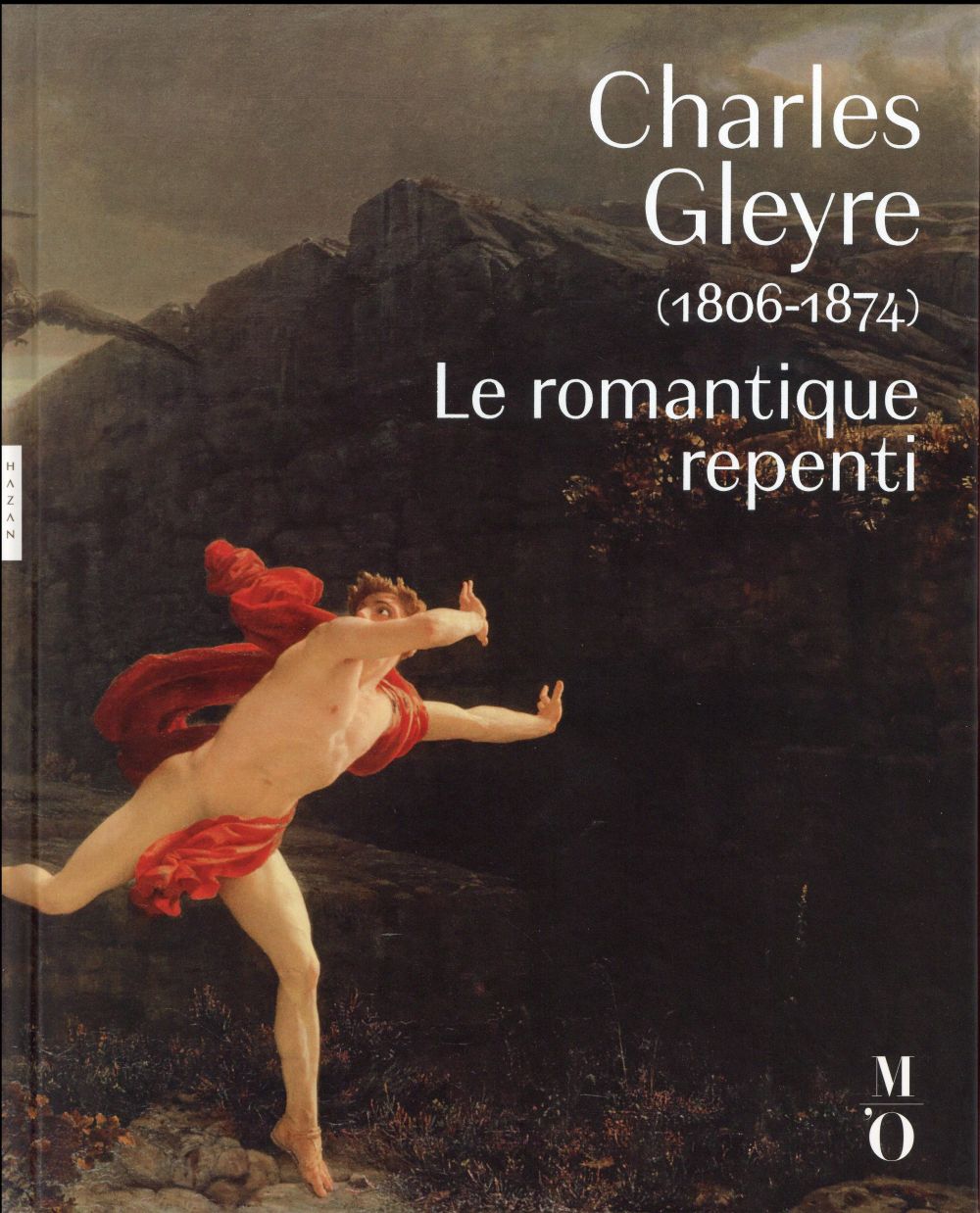 CHARLES GLEYRE (1806-1874). LE ROMANTIQUE REPENTI