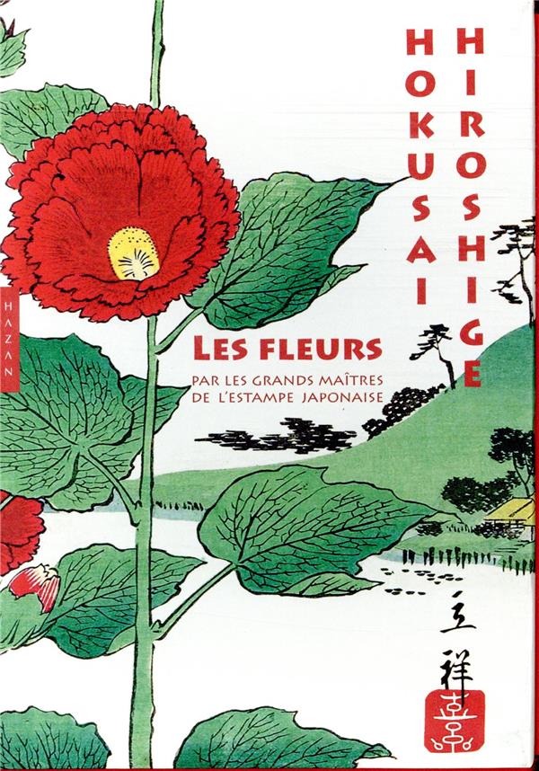 LES FLEURS PAR LES GRANDS MAITRES DE L'ESTAMPE JAPONAISE (COFFRET)