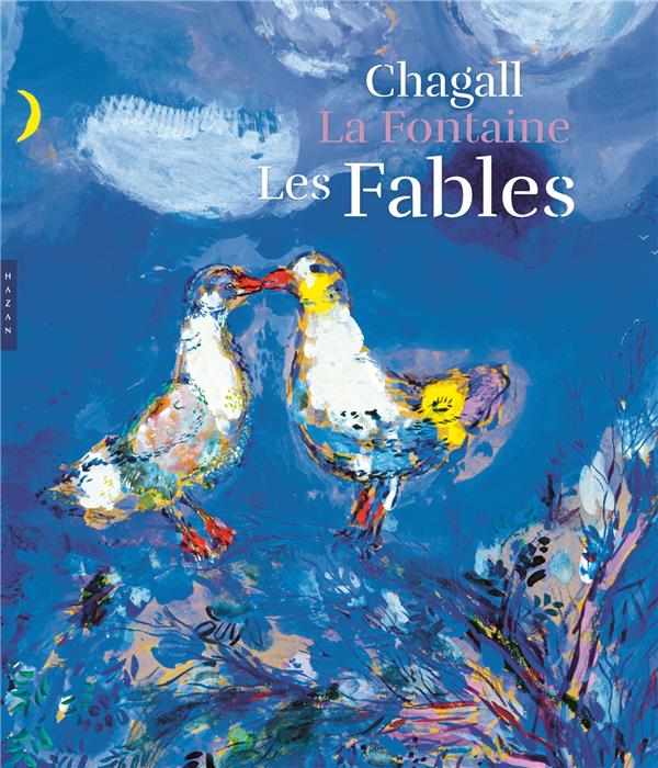 LES FABLES DE LA FONTAINE ILLUSTREES PAR CHAGALL. VERSION GRAND FORMAT