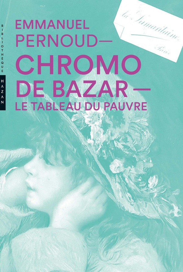 CHROMO DE BAZAR. LE TABLEAU DU PAUVRE