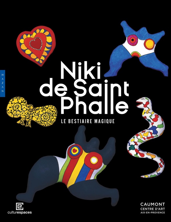 NIKI DE SAINT PHALLE LE BESTIAIRE MAGIQUE (CATALOGUE OFFICIEL D'EXPOSITION)