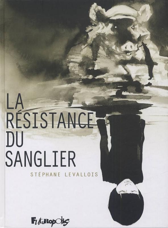 LA RESISTANCE DU SANGLIER