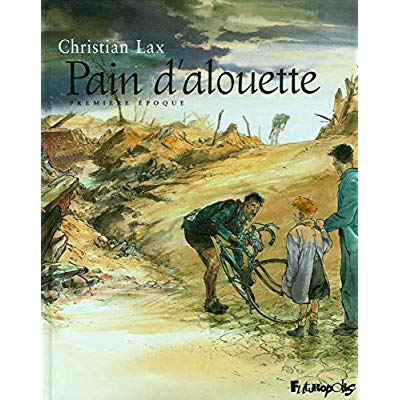 PAIN D'ALOUETTE - VOL01 - PREMIERE EPOQUE