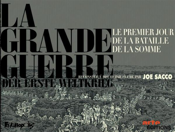 LA GRANDE GUERRE - LE PREMIER JOUR DE LA BATAILLE DE LA SOMME RECONSTITUE HEURE PAR HEURE PAR JOE SA