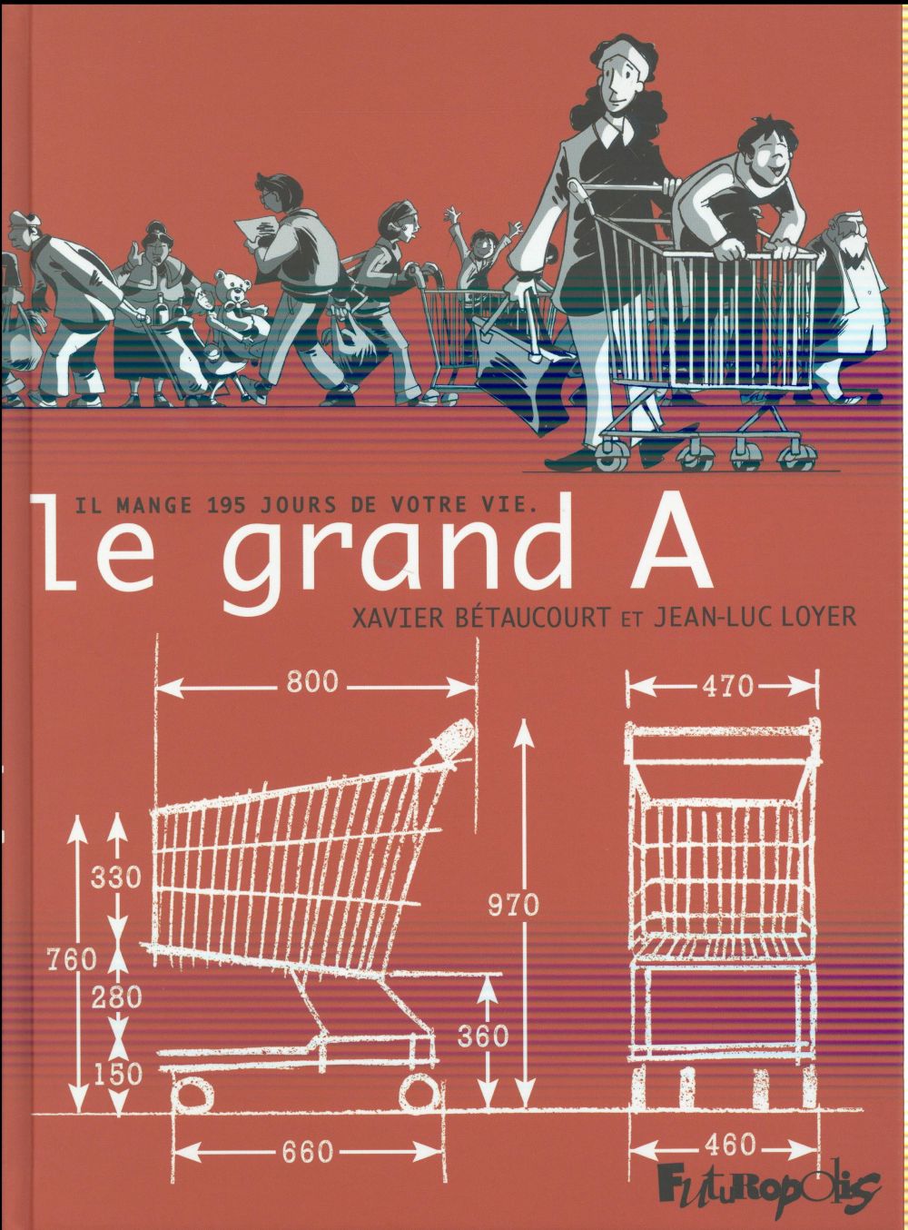 LE GRAND A - IL MANGE 195 JOURS DE VOTRE VIE