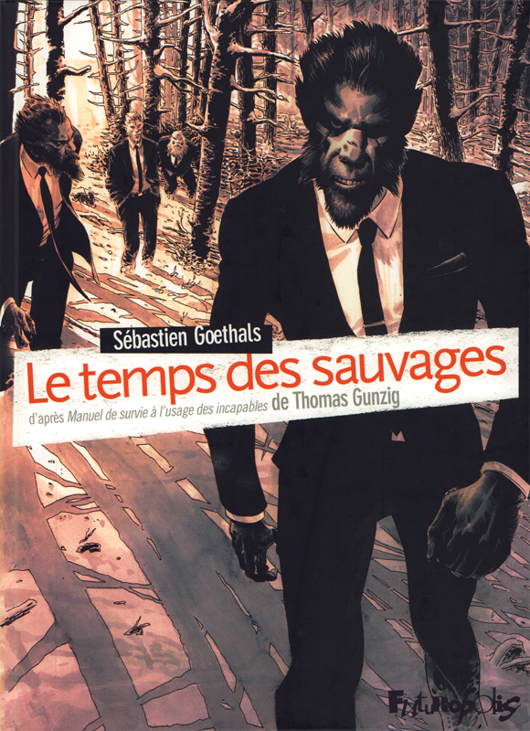 LE TEMPS DES SAUVAGES