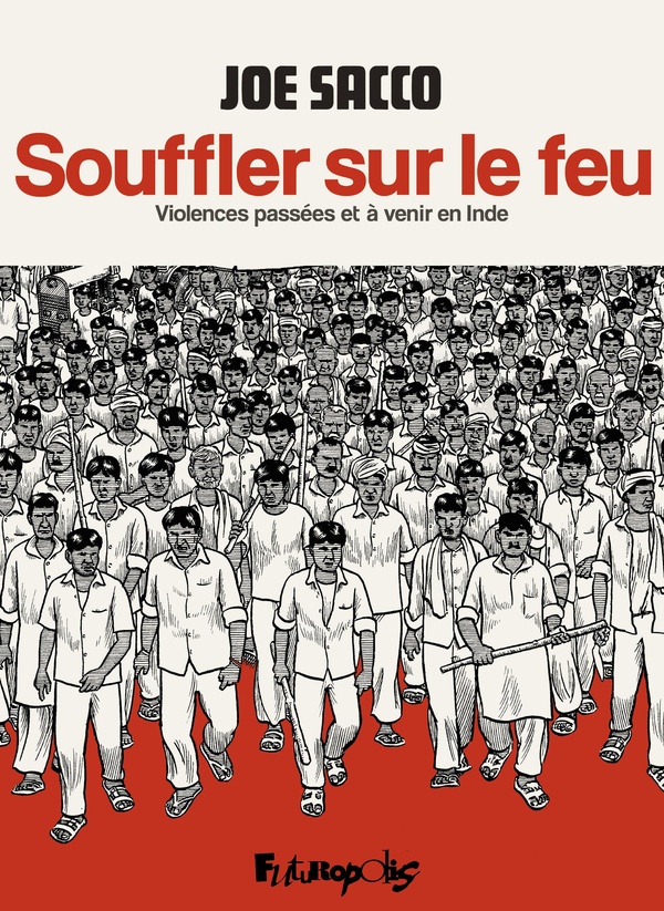 SOUFFLER SUR LE FEU - VIOLENCES PASSEES ET A VENIR EN INDE